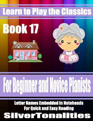 Book cover for Learn to Play the Classics Book 17