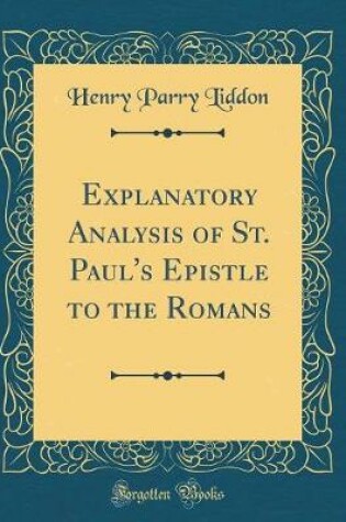 Cover of Explanatory Analysis of St. Paul's Epistle to the Romans (Classic Reprint)