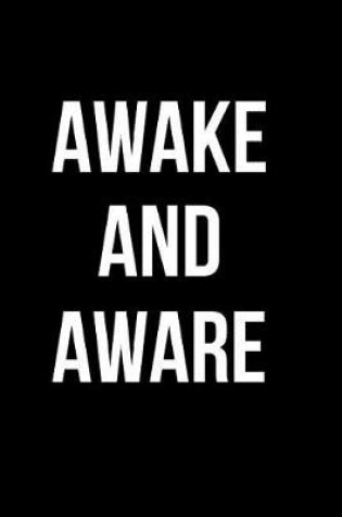 Cover of Awake and Aware