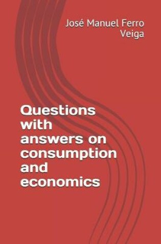 Cover of Questions with answers on consumption and economics