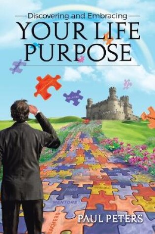 Cover of Discovering and Embracing Your Life Purpose