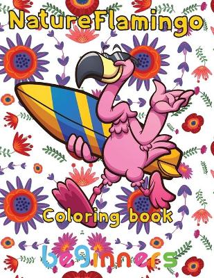 Book cover for Nature Flamingo Coloring book beginners