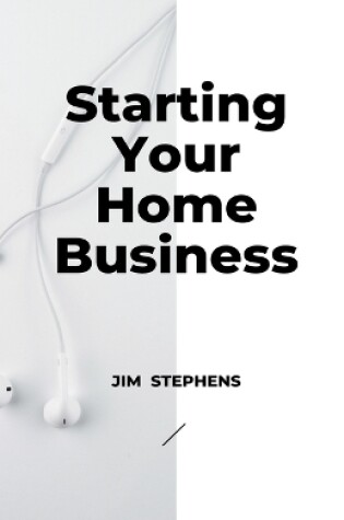 Cover of Starting Your Home Business