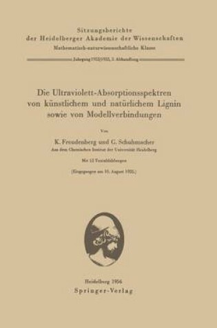 Cover of Die Ultraviolett-Absorptionsspektren Von Kunstlichem Und Naturlichem Lignin Sowie Von Modellverbindungen