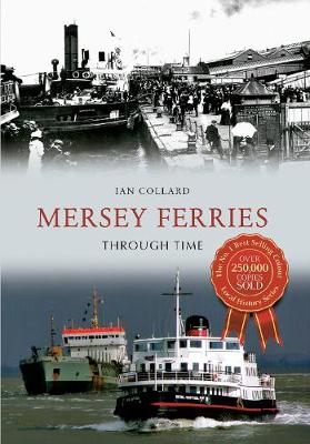 Cover of Mersey Ferries Through Time