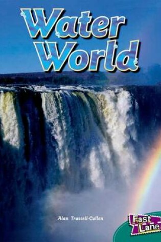 Cover of Water World Fast Lane Green Non-Fiction