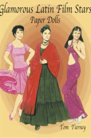 Cover of Glamorous Latin Film Stars Paper Dolls