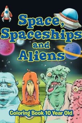 Cover of Space, Spaceships and Aliens