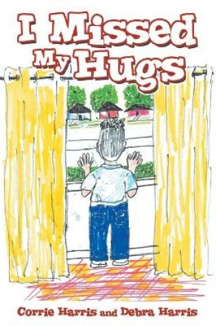 Cover of I Missed My Hugs