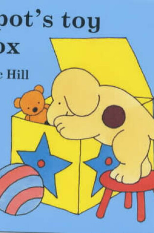 Cover of Little Spot Board Book: Spot's Toy Box (Coloured Cover)