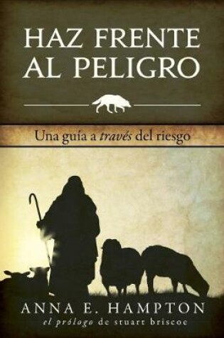 Cover of Haz Frente Al Peligro