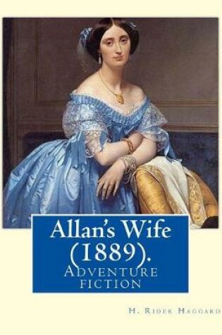 Cover of Allan's Wife (1889). By