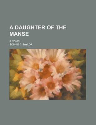 Book cover for A Daughter of the Manse; A Novel