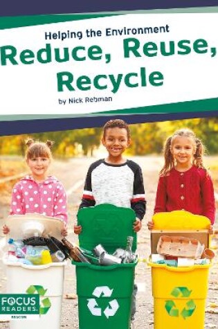 Cover of Helping the Environment: Reduce, Reuse, Recycle