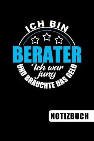 Cover of Ich bin Berater - Ich war jung und brauchte das Geld