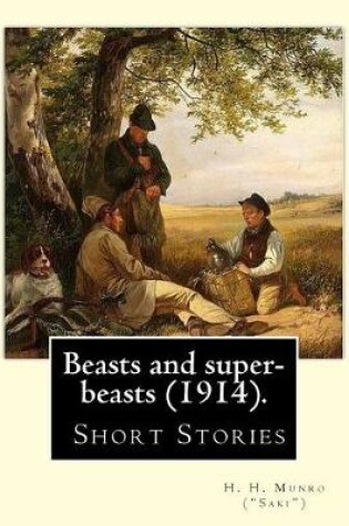 Cover of Beasts and super-beasts (1914). By