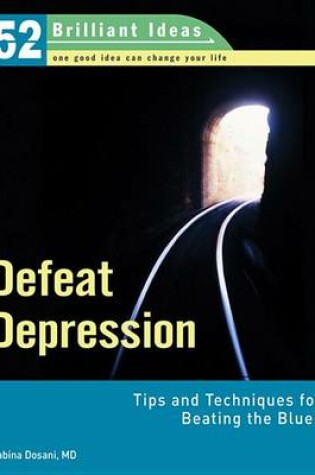 Cover of Defeat Depression (52 Brilliant Ideas)