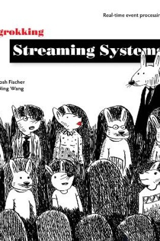 Cover of Grokking Streaming Systems: Real-time event processing