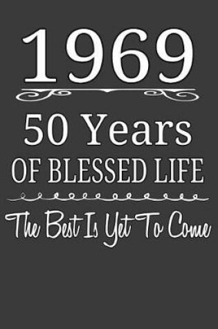 Cover of 1969 50 Years Of Blessed Life The Best Is Yet To Come