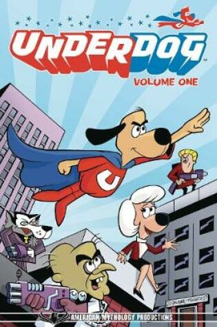 Cover of Underdog Have No Fear Volume 1 TPB