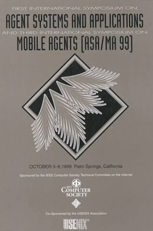 Cover of Asa/MA'99: Proc 1999 Symp on Agent Systems & Application / M