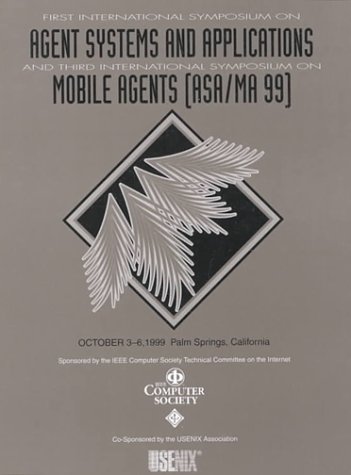 Book cover for Asa/MA'99: Proc 1999 Symp on Agent Systems & Application / M