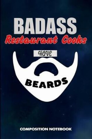 Cover of Badass Restaurant Cooks Have Beards