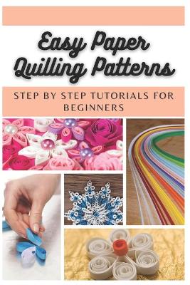 Book cover for Easy Paper Quilling Patterns