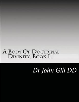 Book cover for A Body Of Doctrianal Divinity Book 1