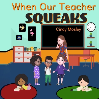 Book cover for When Our Teacher Squeaks