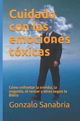 Book cover for Cuidado con las emociones toxicas