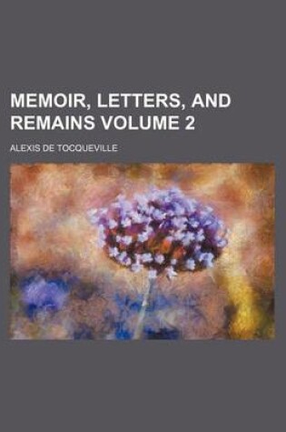 Cover of Memoir, Letters, and Remains Volume 2
