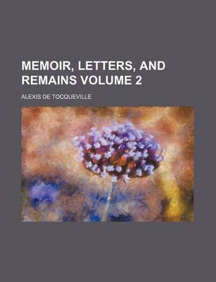 Book cover for Memoir, Letters, and Remains Volume 2