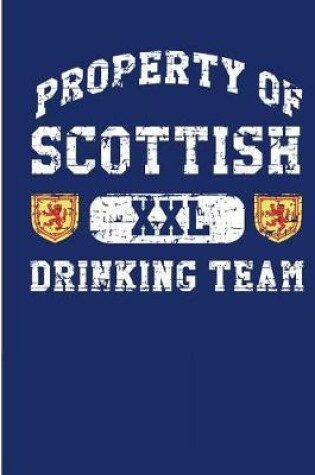 Cover of Property Of Scottish XXL Drinking Team