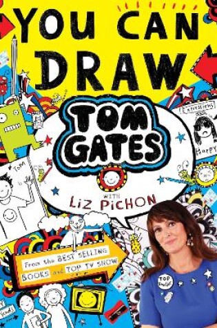 Cover of You Can Draw Tom Gates with Liz Pichon