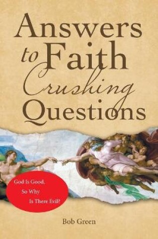 Cover of Answers to Faith Crushing Questions