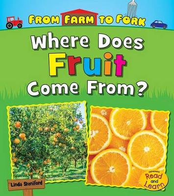 Book cover for Where Does Fruit Come from? (from Farm to Fork: Where Does My Food Come from?)