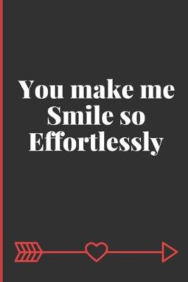 Book cover for You Make Me Smile So Effortlessly