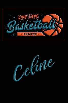 Book cover for Live Love Basketball Forever Celine