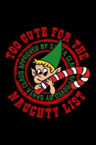 Cover of Too Cute Naughty List Notebook