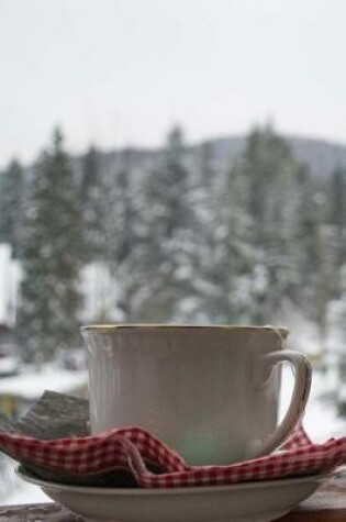 Cover of A Cup of Tea and a Mountain View Journal