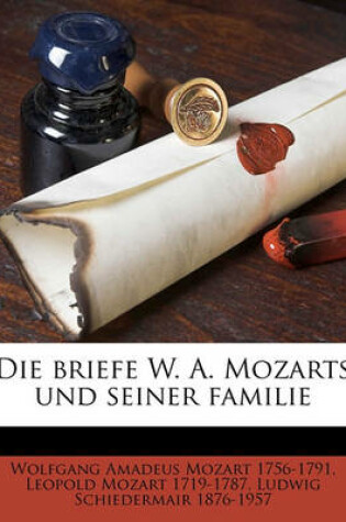 Cover of Die Briefe W. A. Mozarts Und Seiner Familie Volume 4