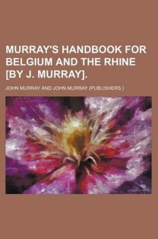 Cover of Murray's Handbook for Belgium and the Rhine [By J. Murray].