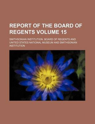 Book cover for Report of the Board of Regents Volume 15