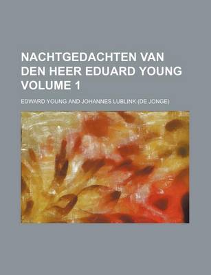 Book cover for Nachtgedachten Van Den Heer Eduard Young Volume 1