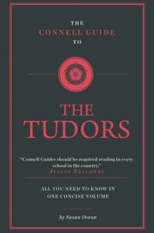 Cover of The Connell Guide To The Tudors