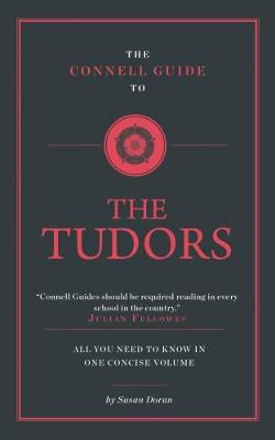 Book cover for The Connell Guide To The Tudors