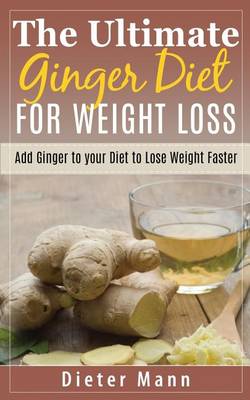 Book cover for The Ultimate Ginger Diet for Weight Loss