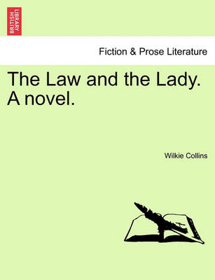 Book cover for The Law and the Lady. a Novel. Vol. I.