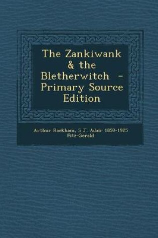 Cover of The Zankiwank & the Bletherwitch - Primary Source Edition